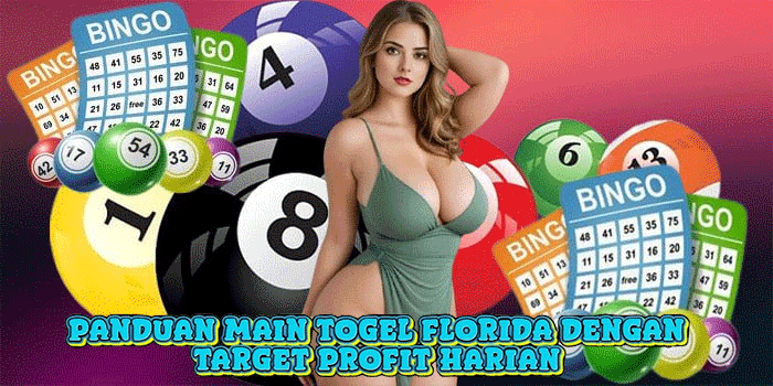 Panduan Main Togel Florida Dengan Target Profit Harian